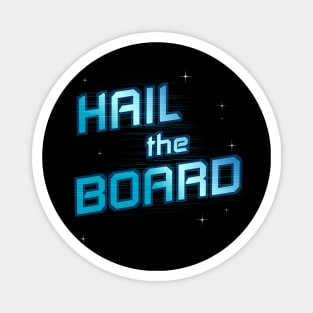 Stellar Firma Hail the Board Magnet